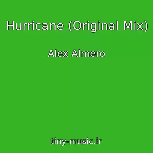 کاور آهنگ Hurricane (Original Mix) از Alex Almero