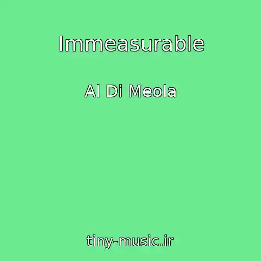 کاور آهنگ Immeasurable از Al Di Meola