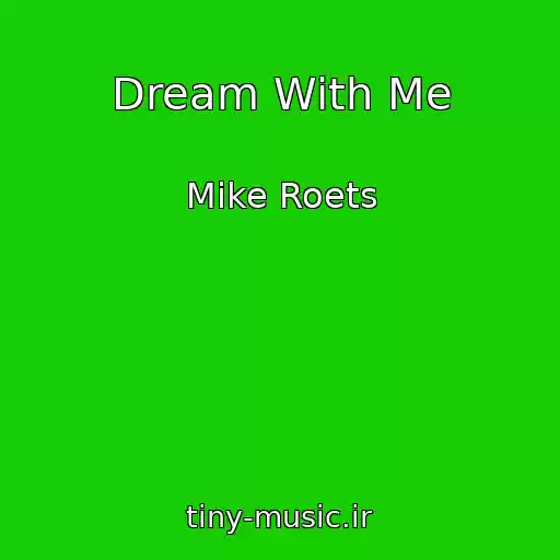 کاور آهنگ Dream With Me از Mike Roets