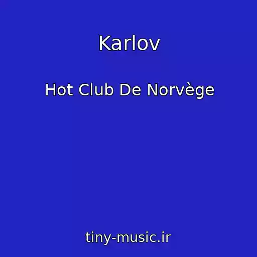 کاور آهنگ Karlov از Hot Club De Norvège