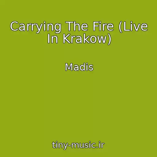 کاور آهنگ Carrying The Fire (Live In Krakow) از Madis
