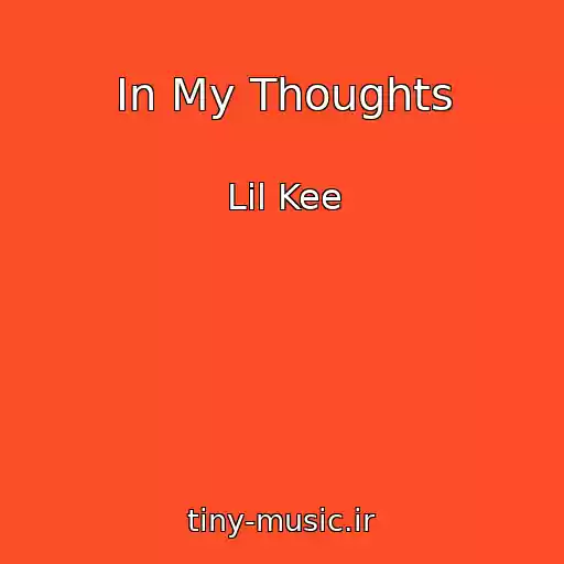 کاور آهنگ In My Thoughts از Lil Kee