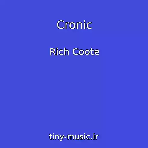 کاور آهنگ Cronic از Rich Coote