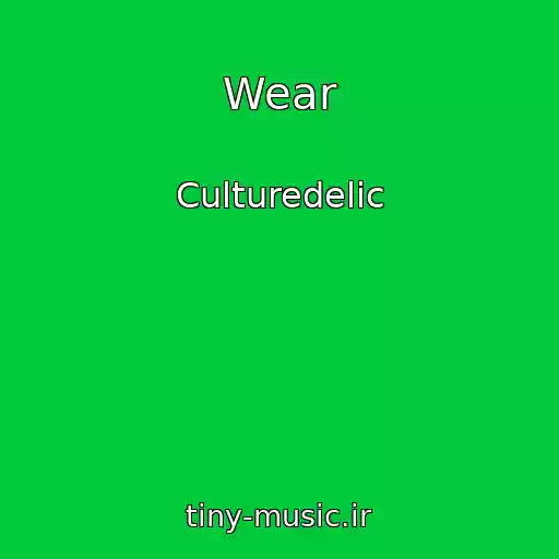 کاور آهنگ Wear از Culturedelic