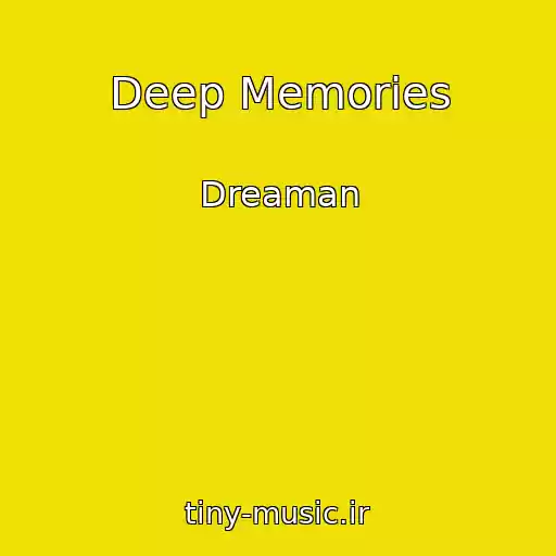 کاور آهنگ Deep Memories از Dreaman