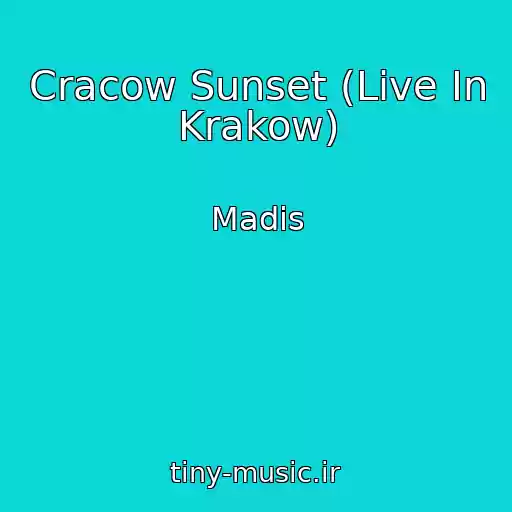 کاور آهنگ Cracow Sunset (Live In Krakow) از Madis