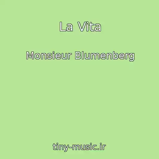 کاور آهنگ La Vita از Monsieur Blumenberg
