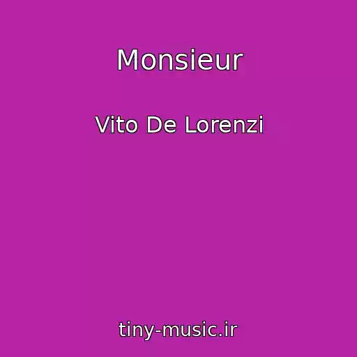 کاور آهنگ Monsieur از Vito De Lorenzi