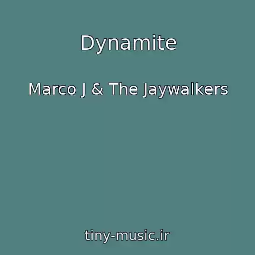 کاور آهنگ Dynamite از Marco J & The Jaywalkers
