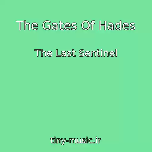 کاور آهنگ The Gates Of Hades از The Last Sentinel