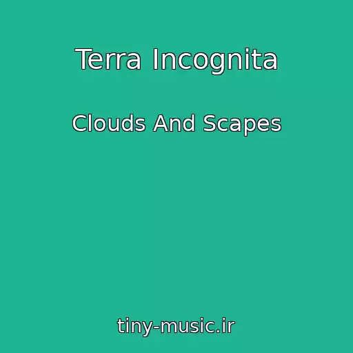 کاور آهنگ Terra Incognita از Clouds And Scapes