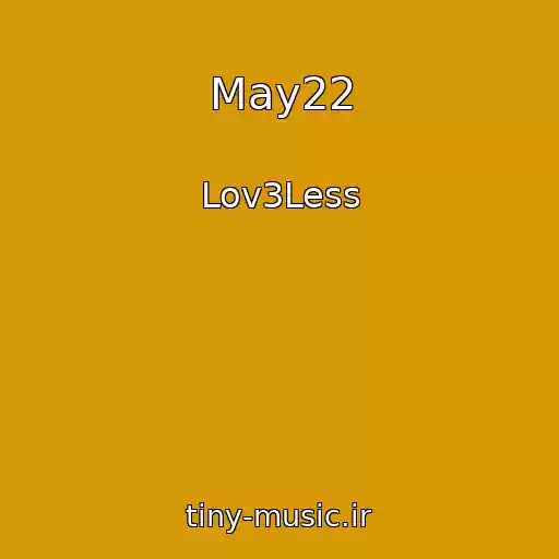 کاور آهنگ May22 از Lov3Less