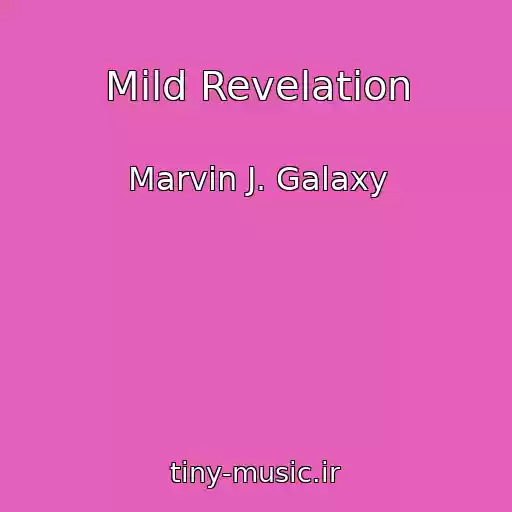 کاور آهنگ Mild Revelation از Marvin J. Galaxy