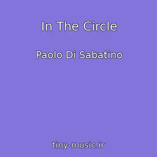 کاور آهنگ In The Circle از Paolo Di Sabatino