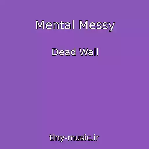 کاور آهنگ Mental Messy از Dead Wall