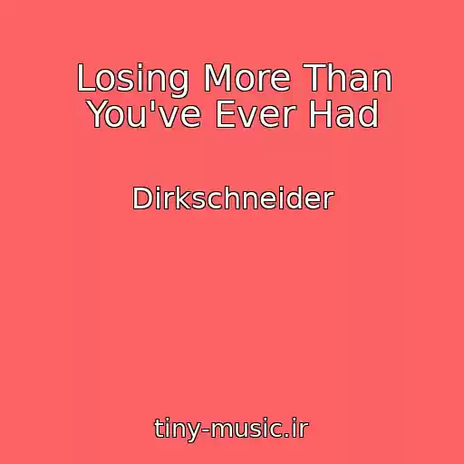 کاور آهنگ Losing More Than You've Ever Had از Dirkschneider