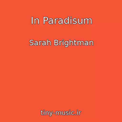 کاور آهنگ In Paradisum از Sarah Brightman