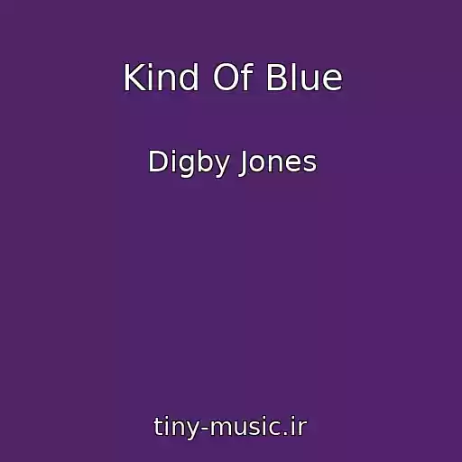کاور آهنگ Kind Of Blue از Digby Jones