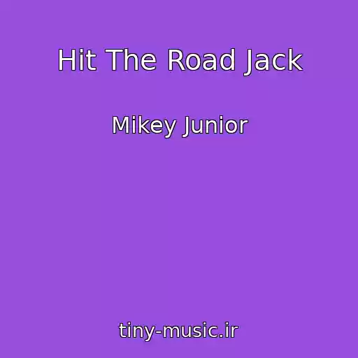 کاور آهنگ Hit The Road Jack از Mikey Junior
