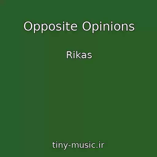 کاور آهنگ Opposite Opinions از Rikas