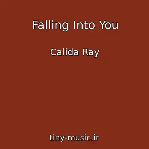 کاور آهنگ Falling Into You از Calida Ray