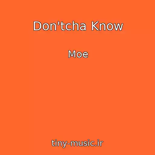 کاور آهنگ Don'tcha Know از Moe