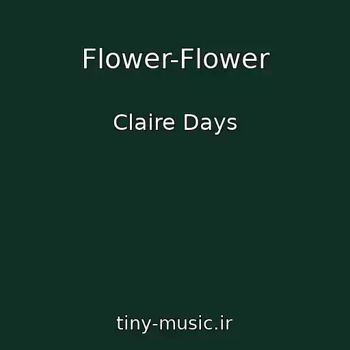 کاور آهنگ Flower-Flower از Claire Days