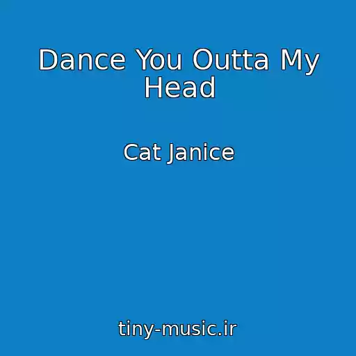 کاور آهنگ Dance You Outta My Head از Cat Janice