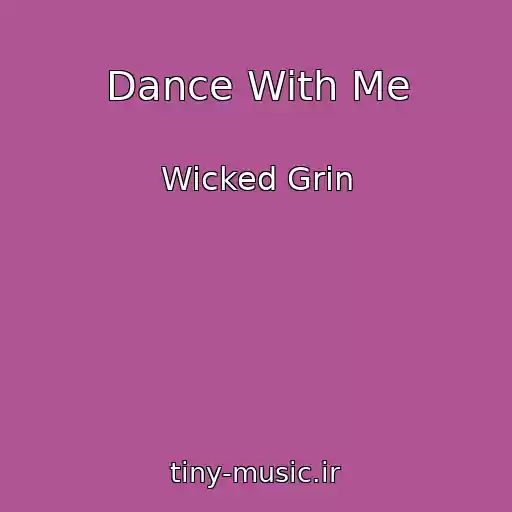 کاور آهنگ Dance With Me از Wicked Grin