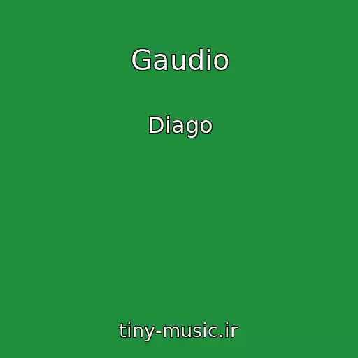 کاور آهنگ Gaudio از Diago