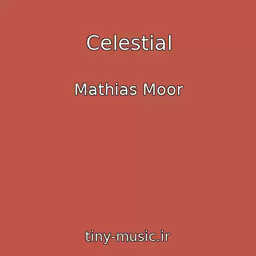 کاور آهنگ Celestial از Mathias Moor