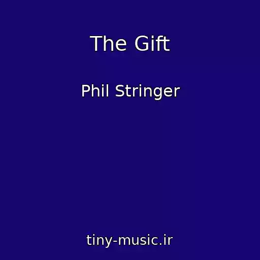 کاور آهنگ The Gift از Phil Stringer