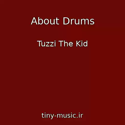 کاور آهنگ About Drums از Tuzzi The Kid