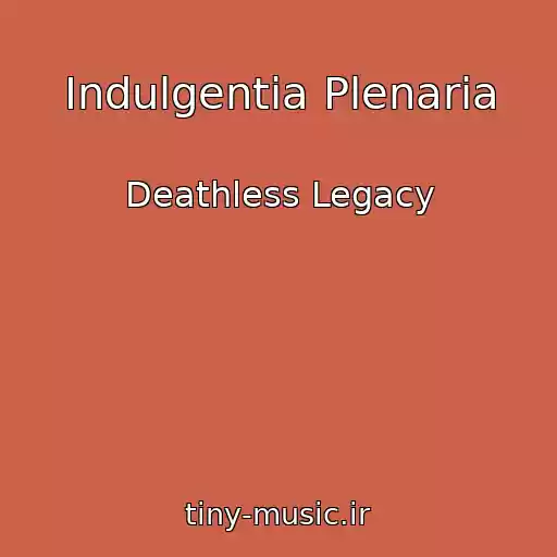 کاور آهنگ Indulgentia Plenaria از Deathless Legacy