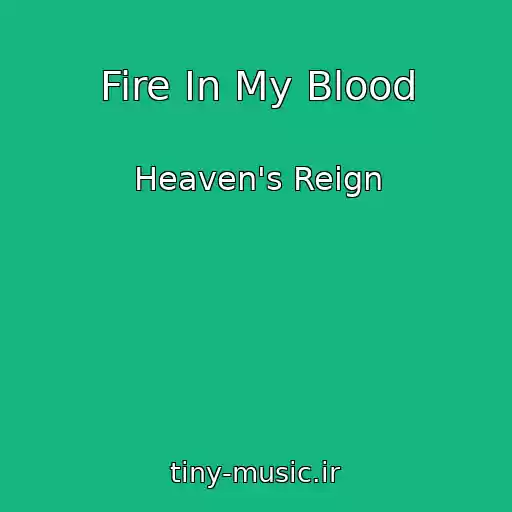 کاور آهنگ Fire In My Blood از Heaven's Reign