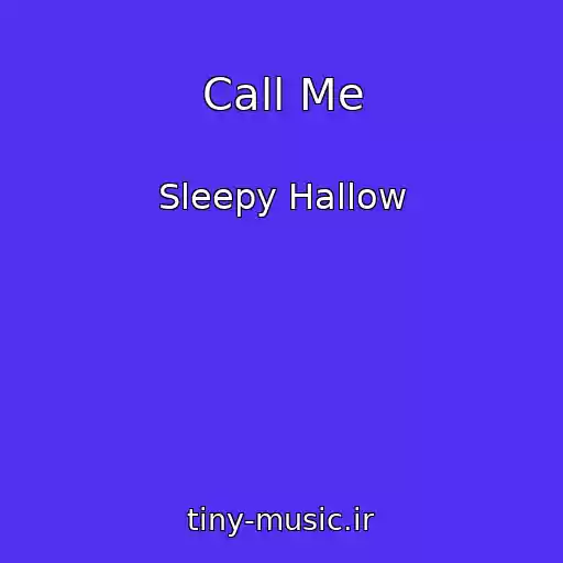 کاور آهنگ Call Me از Sleepy Hallow