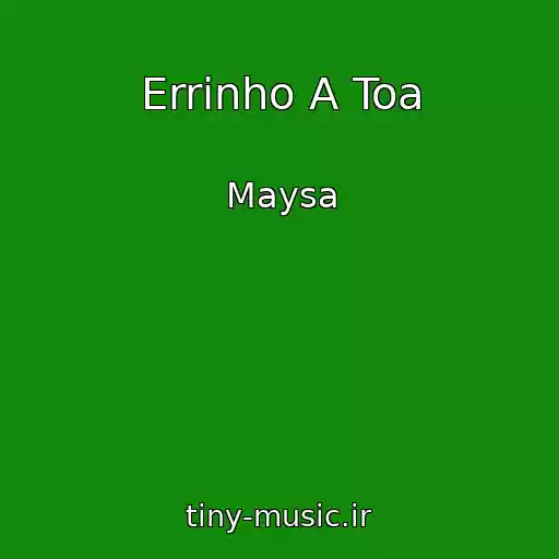 کاور آهنگ Errinho A Toa از Maysa