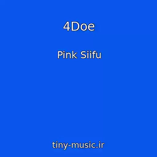 کاور آهنگ 4Doe از Pink Siifu