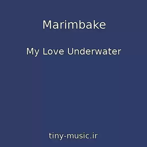 کاور آهنگ Marimbake از My Love Underwater