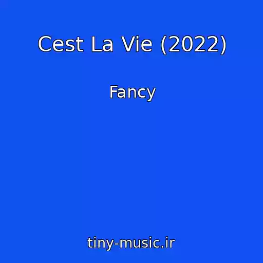 کاور آهنگ Cest La Vie (2022) از Fancy