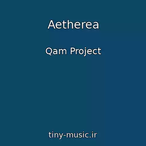کاور آهنگ Aetherea از Qam Project