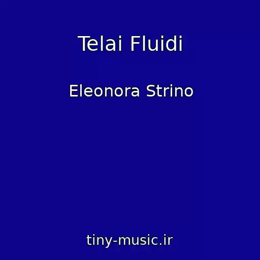 کاور آهنگ Telai Fluidi از Eleonora Strino