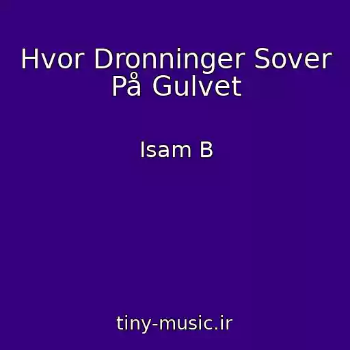 کاور آهنگ Hvor Dronninger Sover På Gulvet از Isam B
