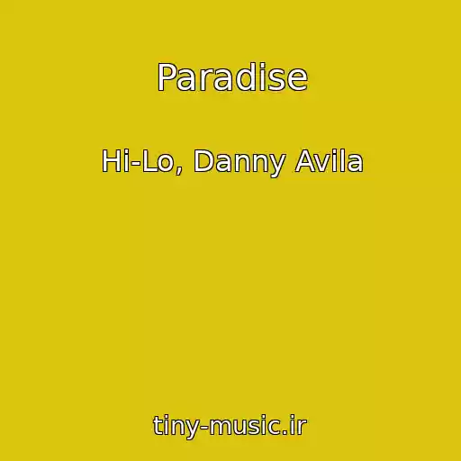 کاور آهنگ Paradise از Hi-Lo, Danny Avila