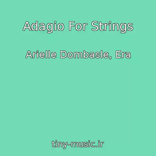 کاور آهنگ Adagio For Strings از Arielle Dombasle, Era