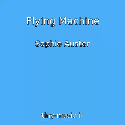 کاور آهنگ Flying Machine از Sophie Auster