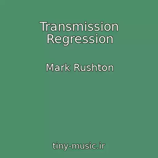 کاور آهنگ Transmission Regression از Mark Rushton