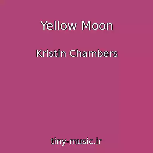 کاور آهنگ Yellow Moon از Kristin Chambers