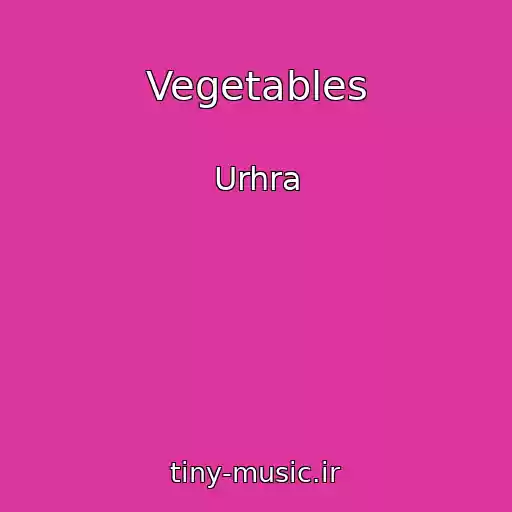 کاور آهنگ Vegetables از Urhra