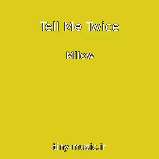 کاور آهنگ Tell Me Twice از Milow